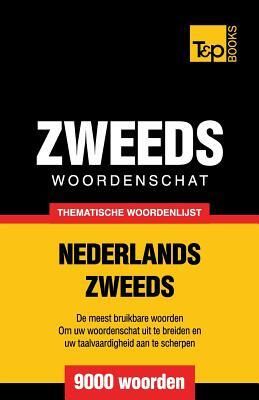 Thematische woordenschat Nederlands-Zweeds - 9000 woorden - Andrey Taranov - Paperback (9781784922955) Thematische woordenschat Nederlands-Zweeds - 9000 woorden - Andrey Taranov - Paperback (9781784922955)