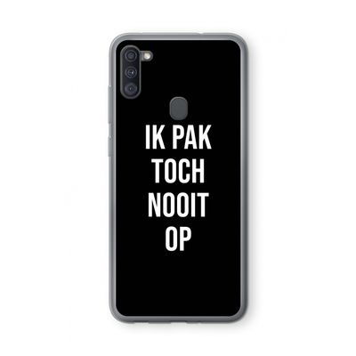 Ik pak nooit op - Zwart: Samsung Galaxy A11 Transparant Hoesje