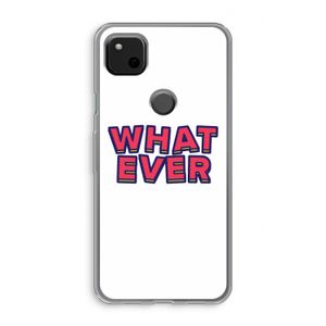 Whatever: Google Pixel 4a Transparant Hoesje