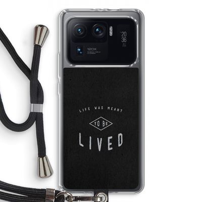 To be lived: Xiaomi Mi 11 Ultra Transparant Hoesje met koord