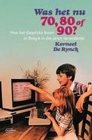 Was het nu 70, 80 of 90? - Korneel De Rynck - ebook