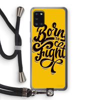 Born to Fight: Samsung Galaxy A31 Transparant Hoesje met koord