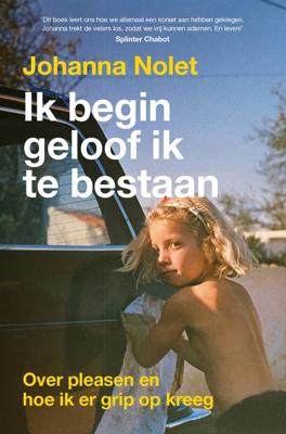 Ik begin geloof ik te bestaan (Paperback)