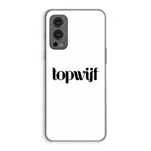 Topwijf Wit: OnePlus Nord 2 5G Transparant Hoesje