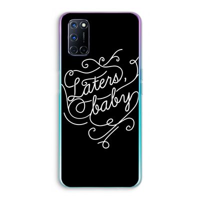 Laters, baby: Oppo A52 Transparant Hoesje
