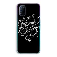 Laters, baby: Oppo A52 Transparant Hoesje