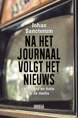 Na het journaal volgt het nieuws (Paperback)