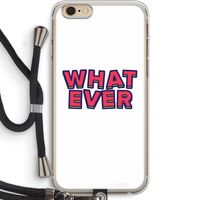 Whatever: iPhone 6 PLUS / 6S PLUS Transparant Hoesje met koord