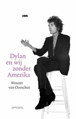 Dylan en wij zonder Amerika (Paperback)