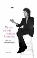 Dylan en wij zonder Amerika (Paperback)
