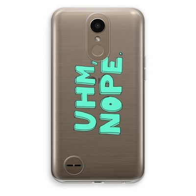 UHM, NOPE.: LG K10 (2017) Transparant Hoesje