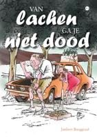 Van lachen ga je niet dood (Paperback)