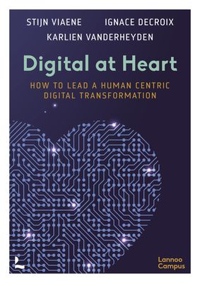 Digital at Heart - Stijn Viaene, Ignace Decroix, Karlien Vanderheyden - ebook