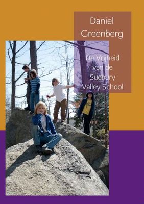 De vrijheid van de Sudbury Valley School - Daniel Greenberg - ebook