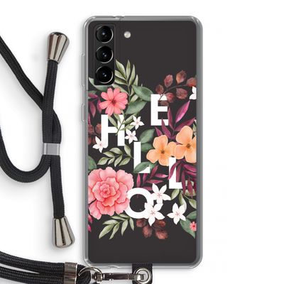 Hello in flowers: Samsung Galaxy S21 Plus Transparant Hoesje met koord