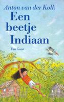 Een beetje indiaan - Anton van der Kolk - ebook