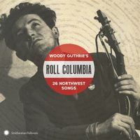 Roll Columbia: Woody Guthrie's 26 Northwest Songs - CD (0093074022627) - thumbnail