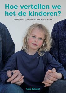 Hoe vertellen we het de kinderen? - Anne Buiskool - ebook