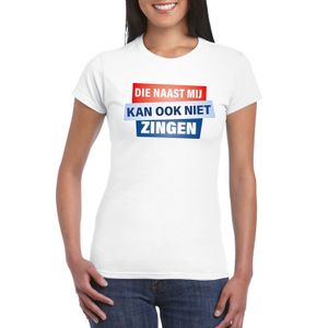 T-shirt Die naast mij kan ook niet zingen shirt wit dames