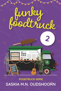 Funky Foodtruck 2 - Saskia M.N. Oudshoorn - ebook
