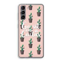 Cactus quote: Samsung Galaxy S21 Transparant Hoesje