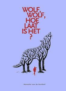 Wolf, wolf, hoe laat is het - Hanneke van de Kerkhof - ebook