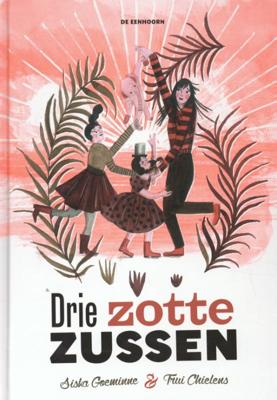 Drie zotte zussen (Hardback)