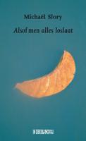 Alsof men alles loslaat (Paperback)