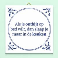 Tegeltje Als je ontbijt op bed wilt...