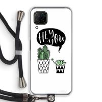 Hey you cactus: Huawei P40 Lite Transparant Hoesje met koord