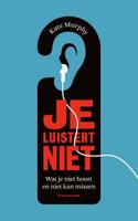Je luistert niet (Paperback)