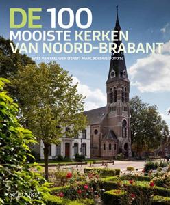 De 100 mooiste kerken van Noord-Brabant (Hardback)