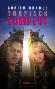 Tropisch complot - Corien Oranje - ebook