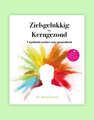 Zielsgelukkig = Kerngezond (Paperback)