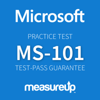 Practice Test MS-101 Microsoft 365 Mobility and Security