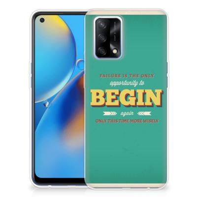 OPPO A74 4G | Siliconen hoesje | met naam Quote Begin OPPO A74 4G | Siliconen hoesje | met naam Quote Begin