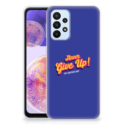 Samsung Galaxy A23 | Siliconen hoesje | met naam Never Give Up Samsung Galaxy A23 | Siliconen hoesje | met naam Never Give Up