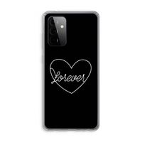 Forever heart black: Samsung Galaxy A72 Transparant Hoesje