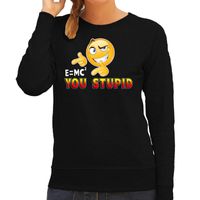 Funny emoticon sweater E is mc2 you stupid zwart dames - thumbnail