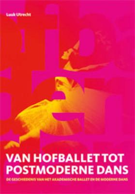 Van hofballet tot postmoderne dans (Paperback)