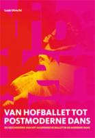 Van hofballet tot postmoderne dans (Paperback)
