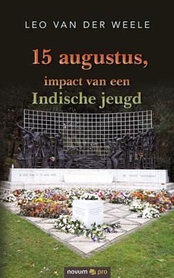 15 augustus, impact van een Indische jeugd (Paperback)