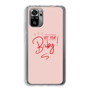 Not Your Baby: Xiaomi Redmi Note 10S Transparant Hoesje