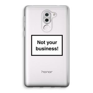 Not your business: Honor 6X Transparant Hoesje