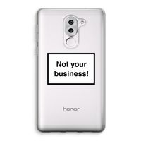 Not your business: Honor 6X Transparant Hoesje