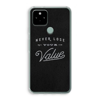 Never lose your value: Google Pixel 5 Transparant Hoesje