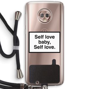 Self love: Motorola Moto G6 Transparant Hoesje met koord