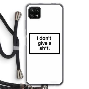 Don't give a shit: Samsung Galaxy A22 5G Transparant Hoesje met koord