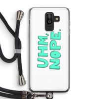 UHM, NOPE.: Samsung Galaxy J8 (2018) Transparant Hoesje met koord