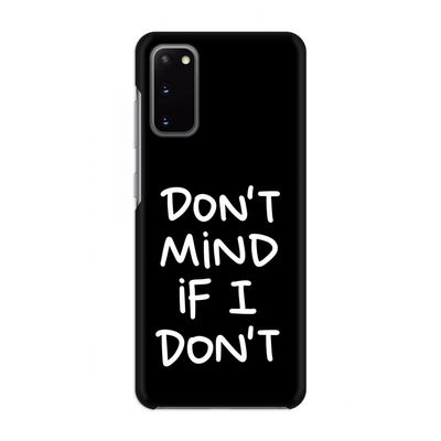 Don't Mind: Volledig geprint Samsung Galaxy S20 Hoesje